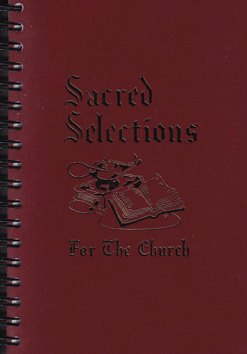 Sacred Selections Hymnal - Spiral Bound Edition