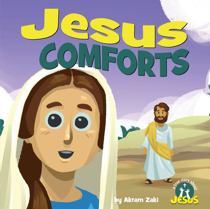 Jesus Comforts: A True Story About Jesus