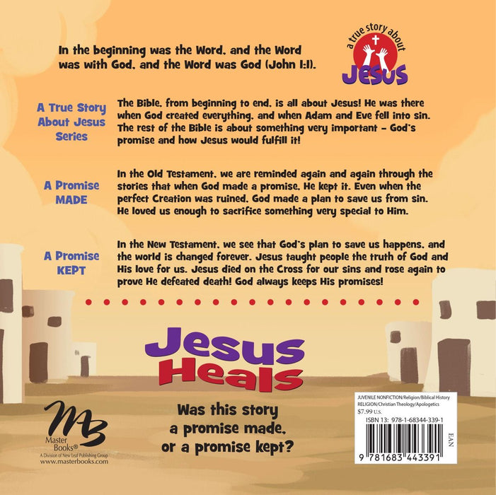 Jesus Heals: A True Story About Jesus