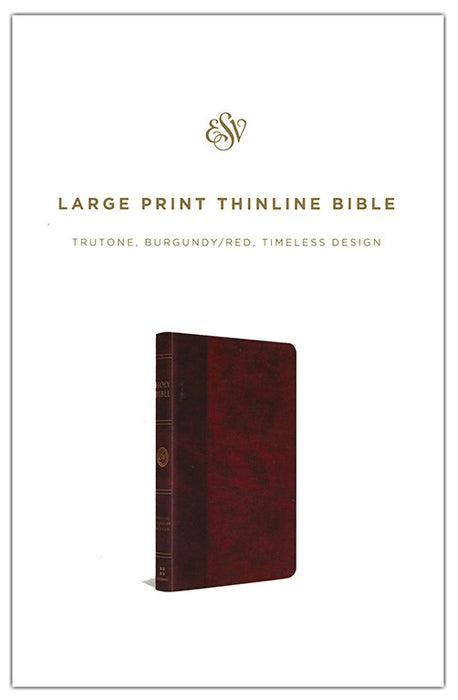 ESV Large Print Thinline Bible, Red/Burgundy Trutone