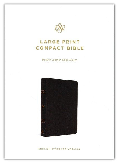ESV Large Print Compact Bible Deep Brown Buffalo Leather