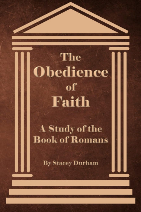 The Obedience of Faith: A Study of the Book of Romans