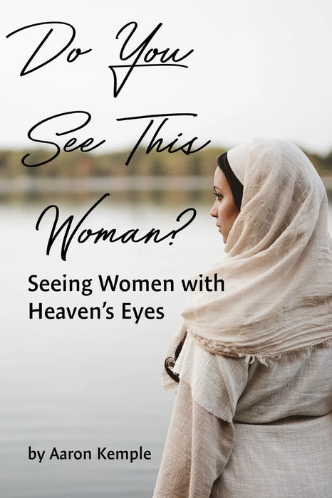 Do You See This Woman? Seeing Women with Heaven's Eyes