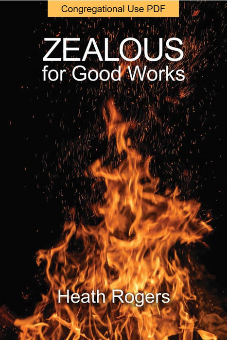 Zealous for Good Works Downloadable Congregation Use