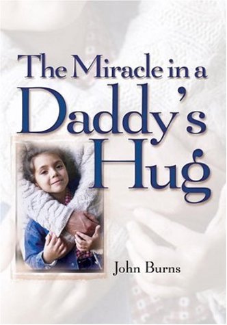 Miracle in a Daddy's Hug