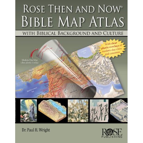 Rose Then and Now Bible Map Atlas *