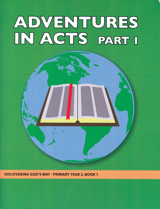 Adventures in Acts Part 1 (Primary 3:1) Student