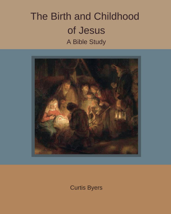 The Birth and Childhood of Jesus:  A Bible Study