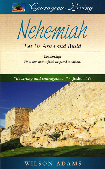 Nehemiah: Let Us Arise and Build