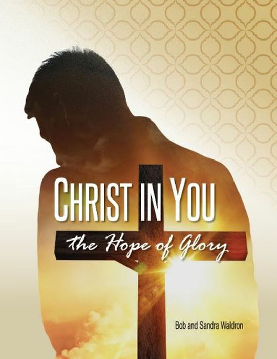 Christ In You:  The Hope Of Glory