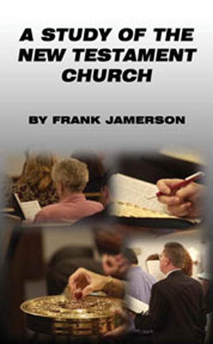 A Study Of The New Testament Church