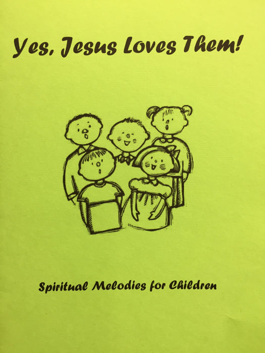 Yes, Jesus Loves Them: Spiritual Melodies for Children Booklet