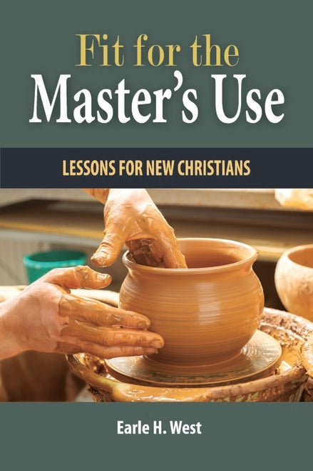 Fit for the Master's Use: Lessons for New Christians
