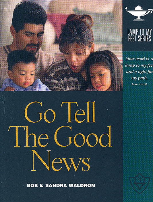 Go Tell The Good News (Lamp to My Feet Book 8)