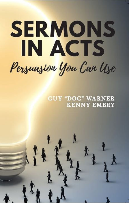 Sermons in Acts: Persuasion You Can Use