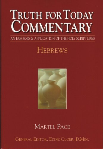 Truth For Today Commentary: Hebrews