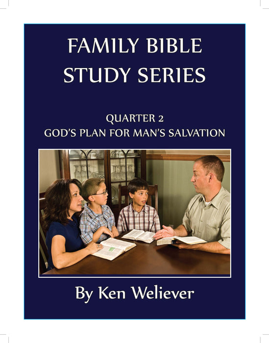 Family Bible Study Series Quarter 2: God's Plan for Man's Salvation