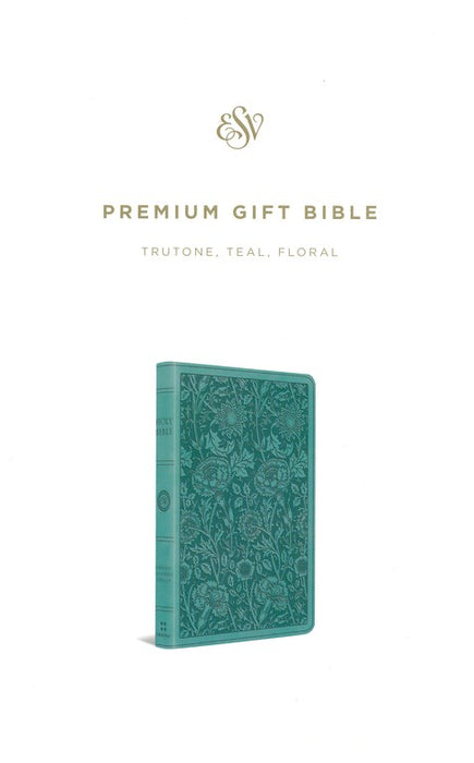 ESV Premium Gift Bible Teal Floral TruTone