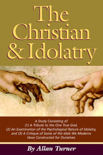 The Christian & Idolatry