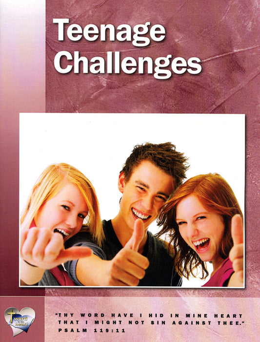 Teenage Challenges (Word in the Heart, 11:3)
