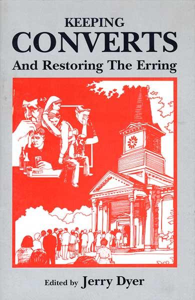 Keeping Converts & Restoring the Erring