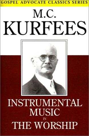 Instrumental Music in the Worship (MC Kurfees)