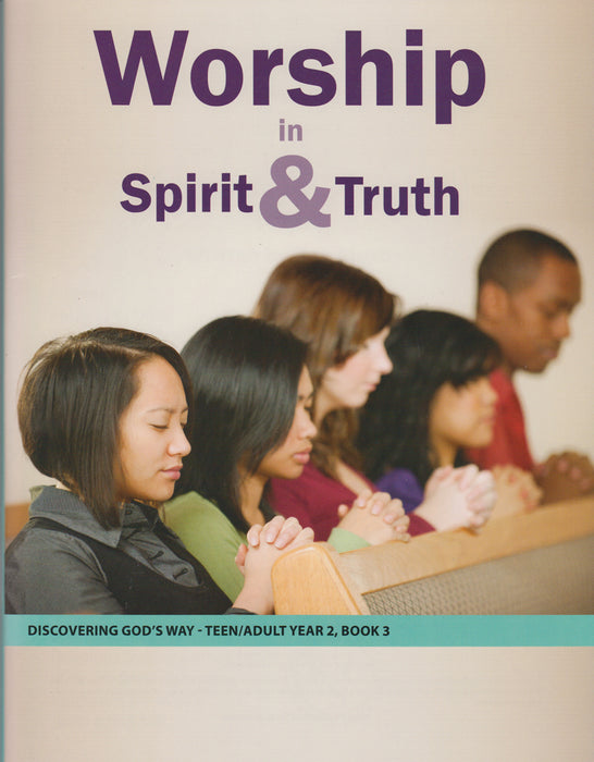 Worship in Spirit and Truth (Teen/Adult 2:3)