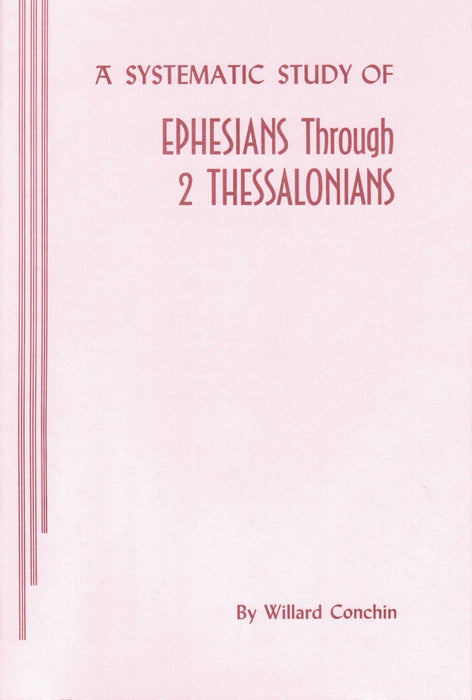 A Systematic Study of Ephesians Through 2 Thessalonians