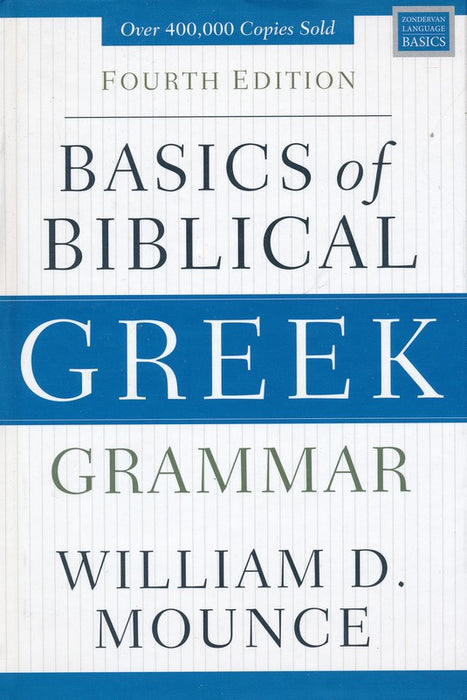Basics of Biblical Greek Grammar (4th Edition)