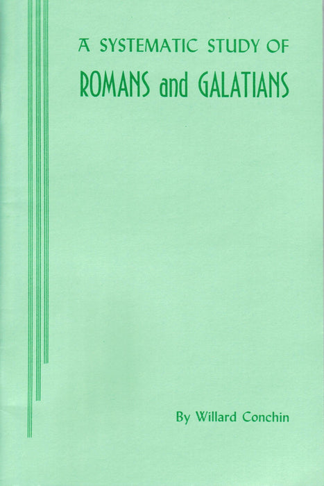 A Systematic Study of Romans & Galatians