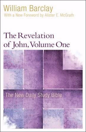 The Revelation of John, Volume 1 (The New Daily Study Bible)