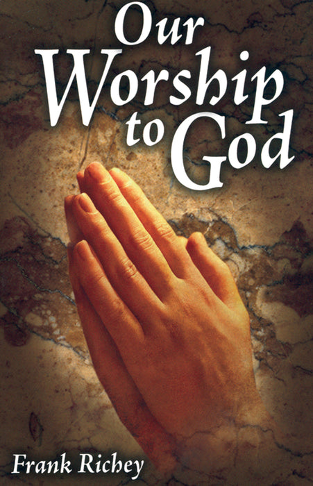 Our Worship to God