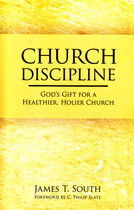 Church Discipline: God's Gift for a Healthier, Holier Church