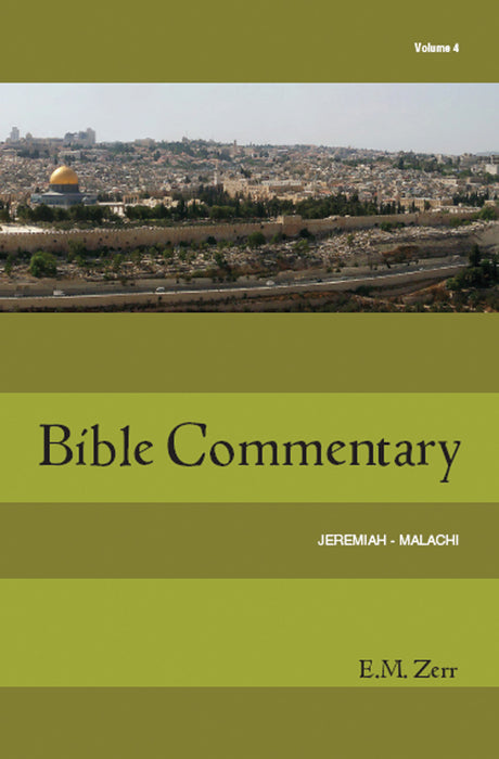 Zerr Bible Commentary Volume 4, Jeremiah - Malachi, Paperback