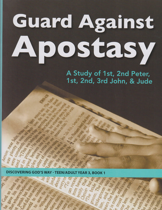 Guard Against Apostasy (Teen/Adult 3:1)
