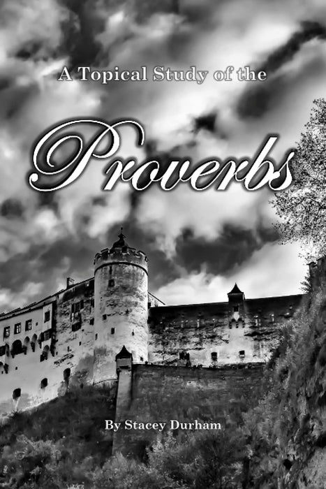 A Topical Study of the Proverbs