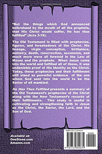 He Has Thus Fulfilled: A Study of the Prophecies of the Christ
