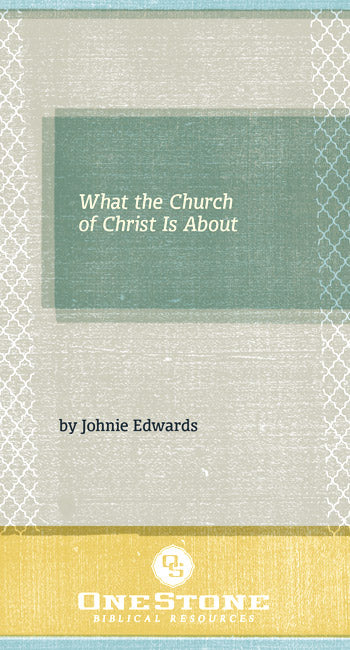What the Church of Christ Is About