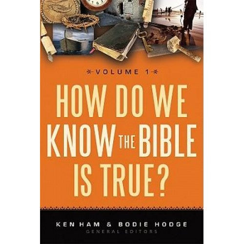 How Do We Know the Bible Is True? Volume 1