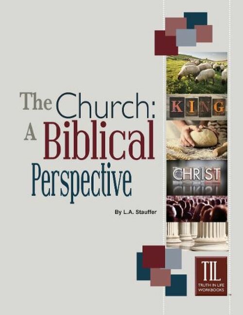 The Church:  A Biblical Perspective