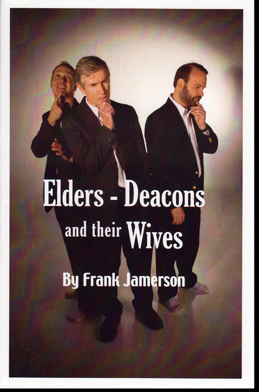 Elders - Deacons