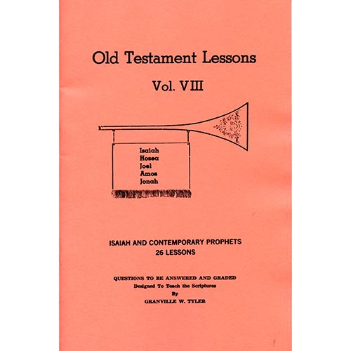 Old Testament Lessons Vol. 8 - Isaiah and some Minor Prophets