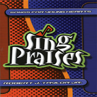 Sing Praises CD #2 - Songs for Young Hearts