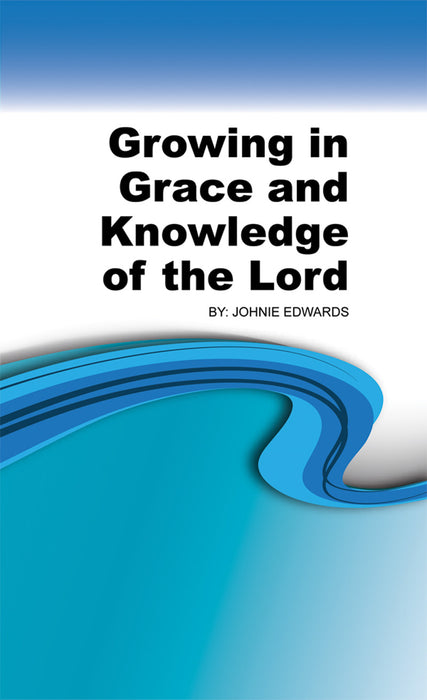 Growing in Grace & Knowledge