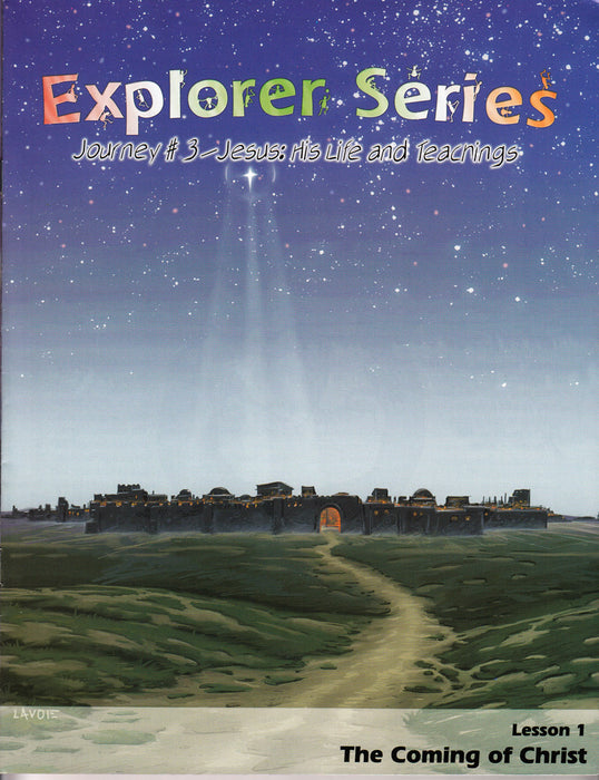Explorer Series Journey #3  Jesus His Life and Teachings