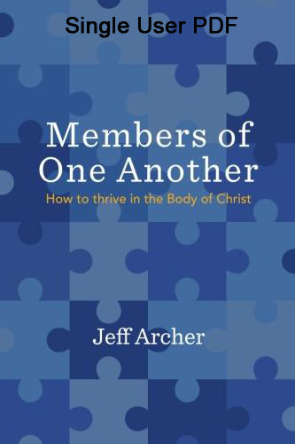 Members Of One Another: How to Thrive in the Body of Christ - Downloadable Single User PDF