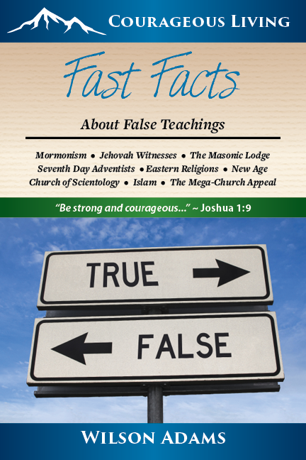 Fast Facts About False Teachings...