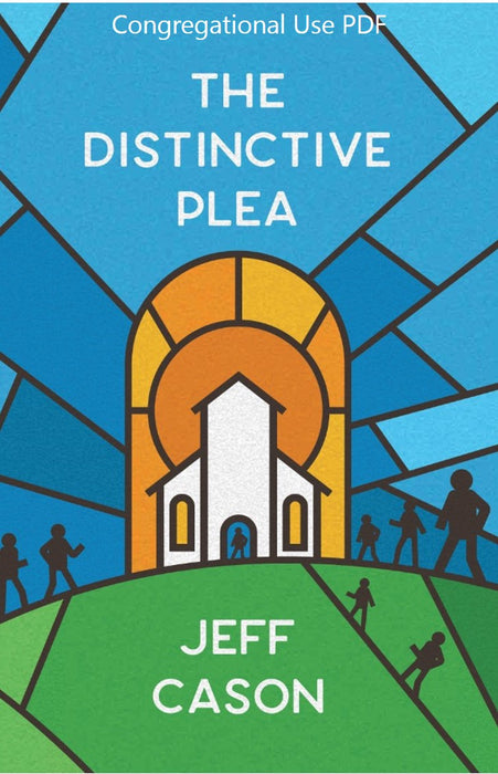 The Distinctive Plea - Downloadable Congregational Use PDF