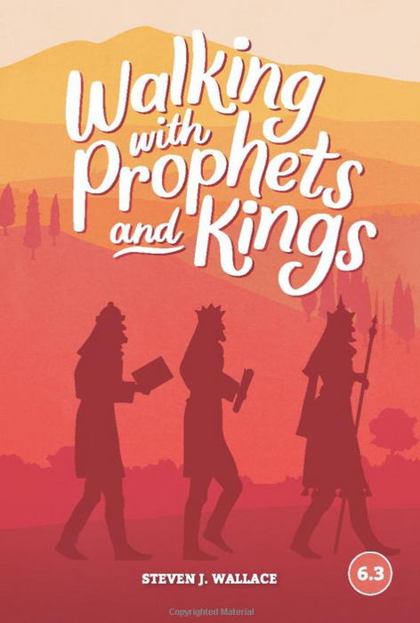 Walking With Prophets and Kings (Faith Builder Series, 6:3)
