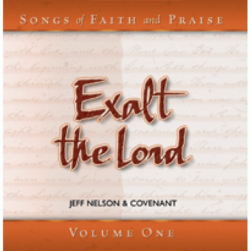 Songs of Faith & Praise: Exalt the Lord - CD 1